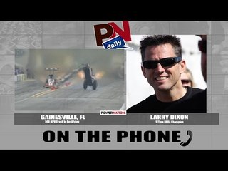 Exclusive With Larry Dixon After His Big Crash - PowerNation Daily