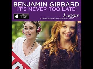 Benjamin Gibbard - "It's Never Too Late" Single Preview - Laggies Soundtrack