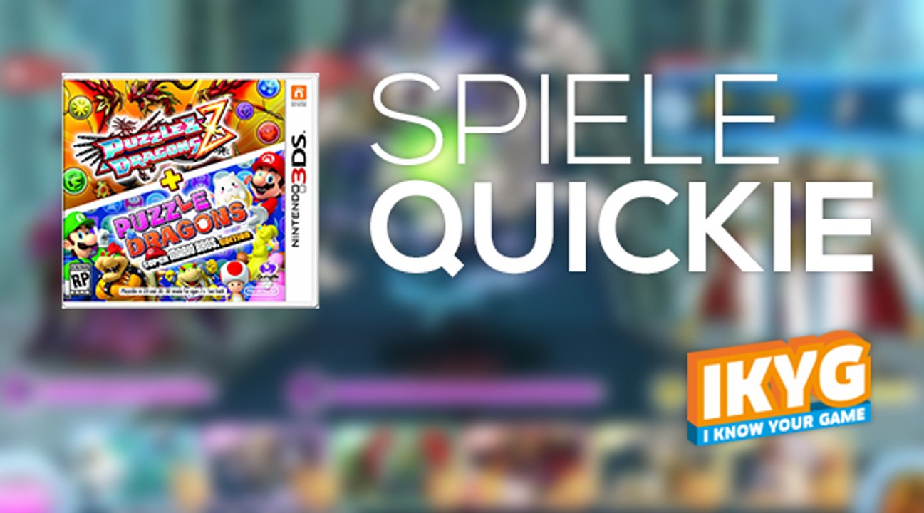 Der Spiele-Quickie - Puzzle & Dragons Z + Puzzle & Dragons: Super Mario Bros. Edition