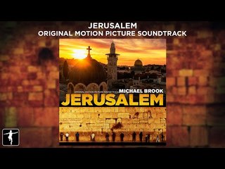 Michael Brook - Jerusalem Soundtrack - Official Preview | Lakeshore Records