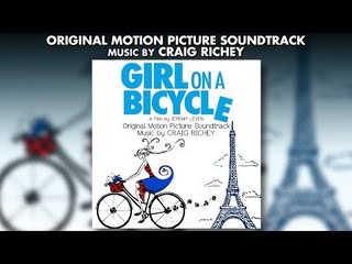Girl On A Bicycle - Official Soundtrack Preview - Craig Richey