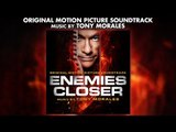Enemies Closer - Official Soundtrack Preview - Tony Morales