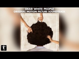 Dear White People Soundtrack Ft. Hopsin, Caught A Ghost, Kilo Kish - Official Preview
