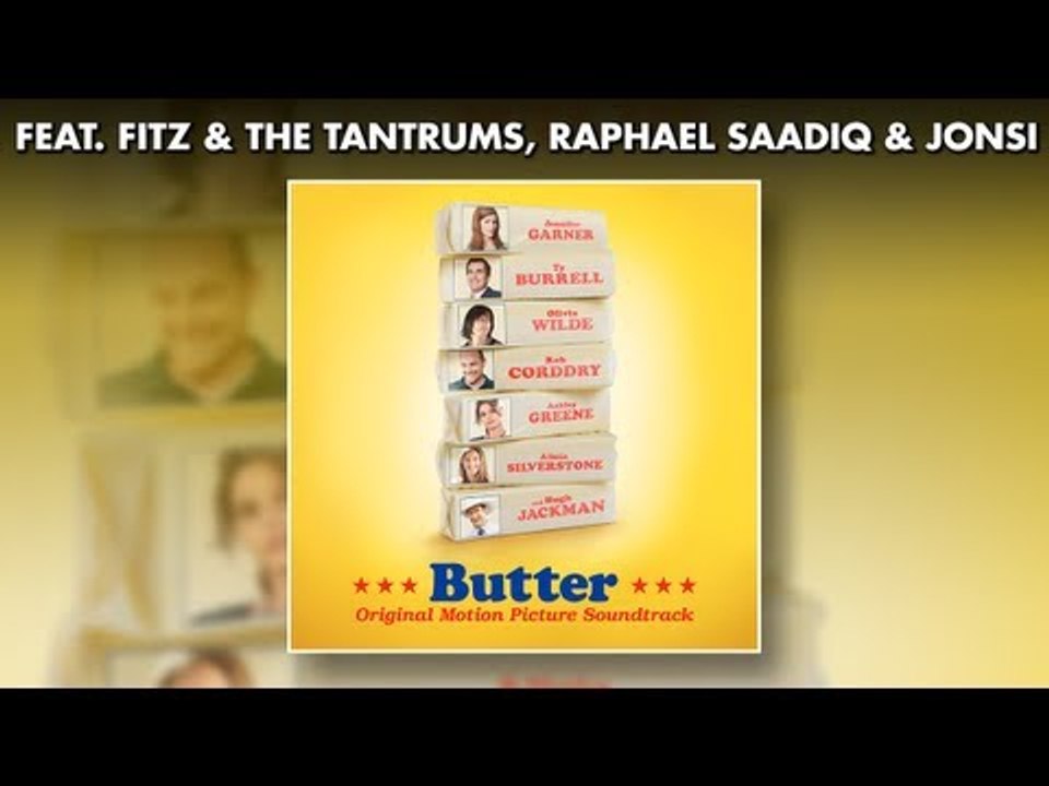 Butter Official Soundtrack Preview Fitz & the Tantrums + Raphael