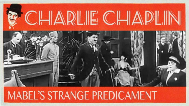 Charlie Chaplin Mabel's Strange Predicament (1914)