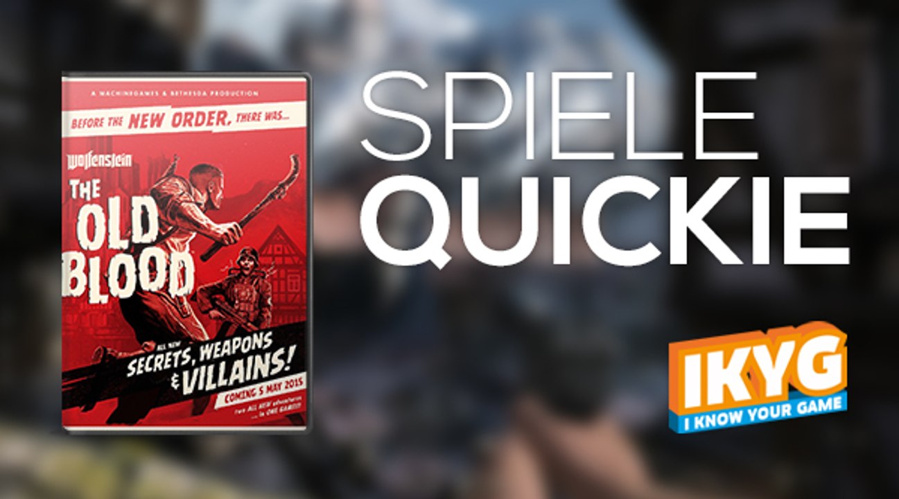 Der Spiele-Quickie - Wolfenstein: The Old Blood