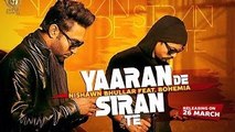 Yaaran De Siran Te || Nishawn Bhullar feat. Bohemia || Panj-aab Records || Latest Punjabi Song 2015