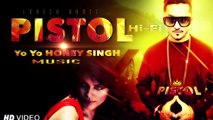 Yo Yo Honey Singh New Song 2015 | Pistol
