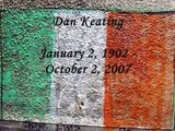 Dan Keating 1902-2007 God Bless Him