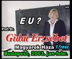 Gidai Erzsébet 1 EU ról Budapest 2003 jan febr Magyarok Háza