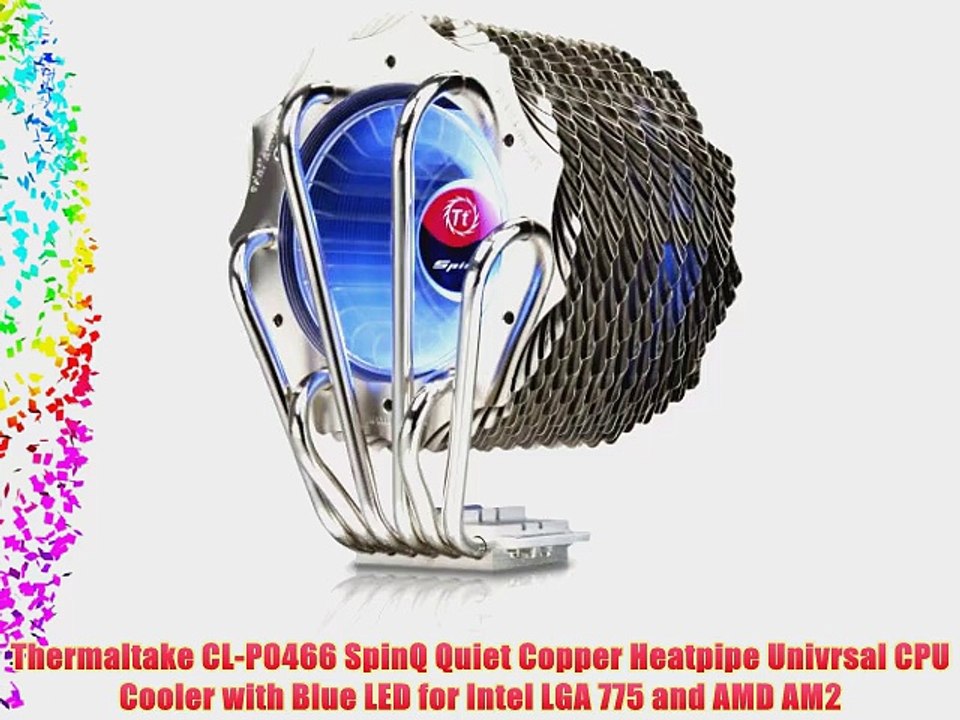 Thermaltake CL-P0466 SpinQ Quiet Copper Heatpipe Univrsal CPU Cooler with Blue LED for Intel