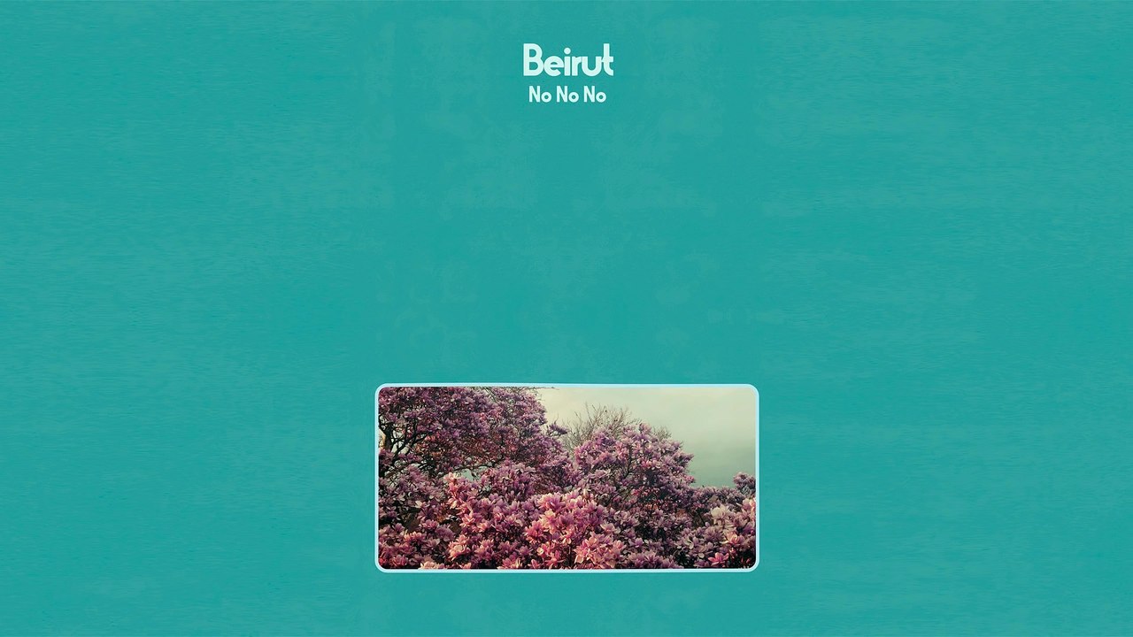 Beirut - No No No (Official Audio)