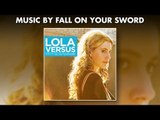 Lola Versus - Official Score Preview - Fall On Your Sword