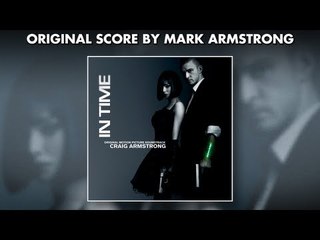 In Time - Official Soundtrack Preview - Craig Armstrong