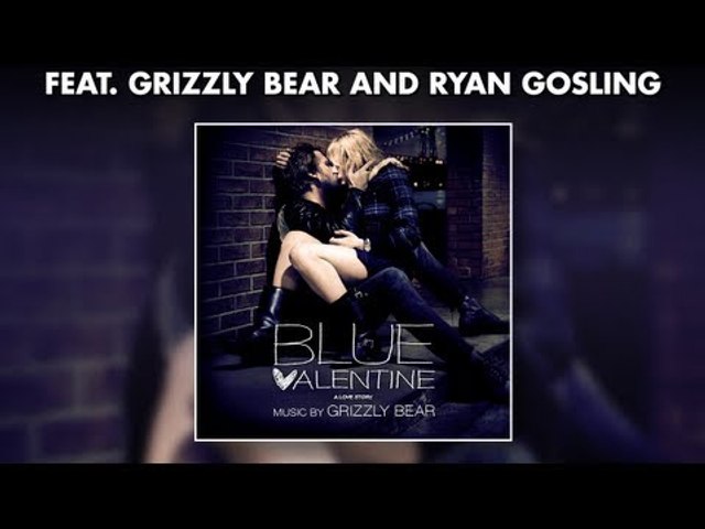 Grizzly Bear - Blue Valentine Soundtrack - Official Album Preview