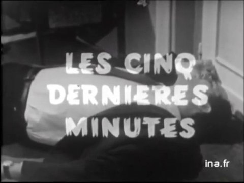 Les Cinq Dernières Minutes générique (1ère série)