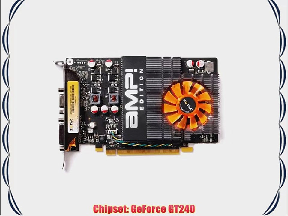 ZOTAC nVidia GeForce GT240 AMP! 512 MB DDR5 VGA/DVI/HDMI PCI-Express Video Card ZT-20405-10L