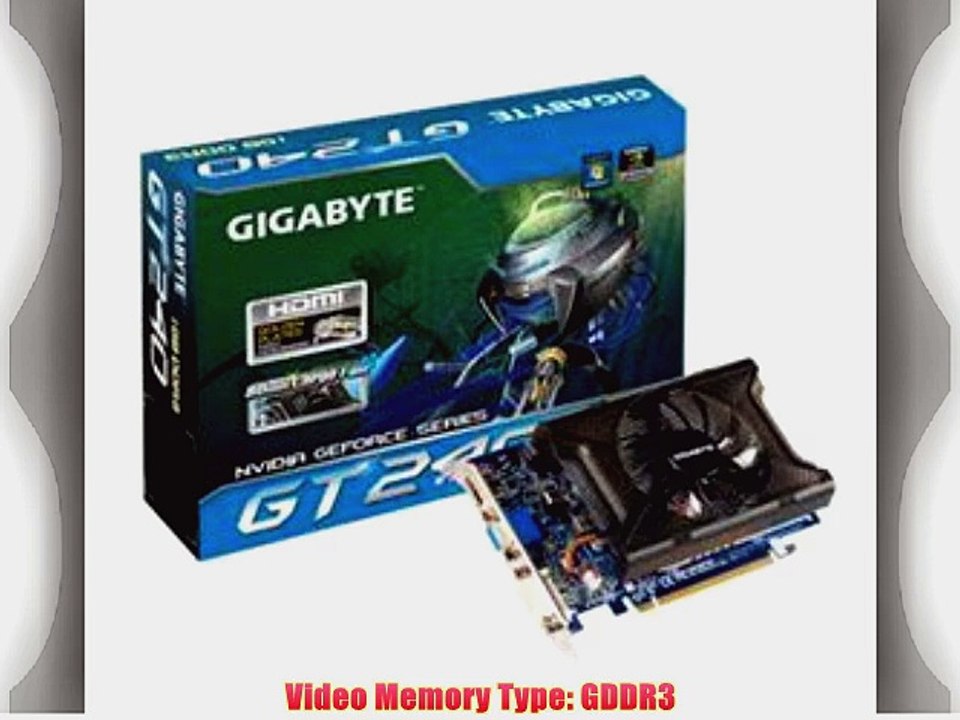 GIGABYTE nVidia GeForce GT240 1 GB DDR3 VGA/DVI/HDMI PCI-Express Video Card GV-N240D3-1GI