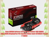 Asus NVIDIA GeForce GTX 760 ROG Striker 4GB GDDR5 2DVI/HDMI/DisplayPort PCI-Express Video Card