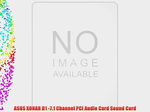 ASUS XONAR D1 -7.1 Channel PCI Audio Card Sound Card