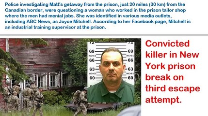 New York - Convicted killer in New York prison break on third escape attempt.