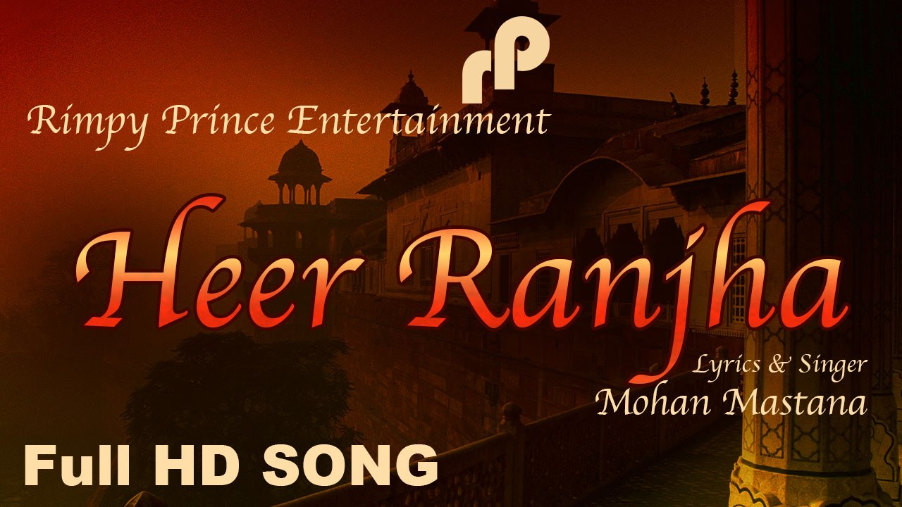 Heer Ranjha | Mohan Mastana | Rimpy Prince Entertainment | Full Song
