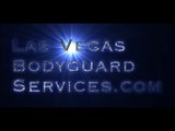 Las Vegas Security Company Bodyguard Companies 6-10-15