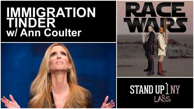 Race Wars: Immigration Tinder w/ Ann Coulter