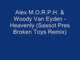 Alex M.O.R.P.H. & Woody Van Eyden - Heavenly (Sassot Pres Broken Toys Remix)