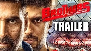 Brothers Trailer 2015 - Akshay Kumar, Jacqueline Fernandez, Sidharth Malhotra - First Look - The Bollywood
