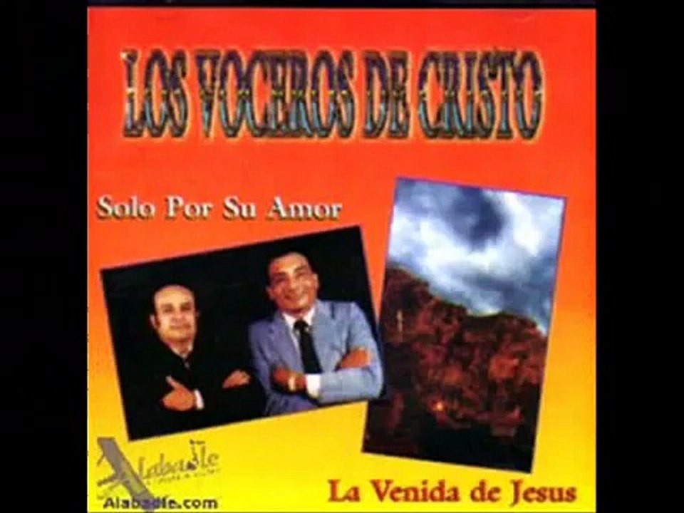 Voceros de Cristo Escogido fuí de Dios