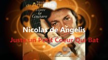 Nicolas de Angelis ~ Juste un Petit Coeur Qui Bat