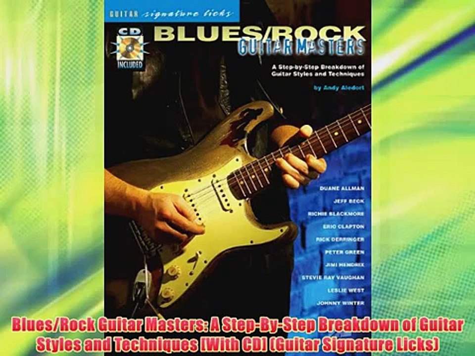 Blues/Rock Guitar Masters: A Step-By-Step Breakdown of Guitar Styles and Techniques [With CD]