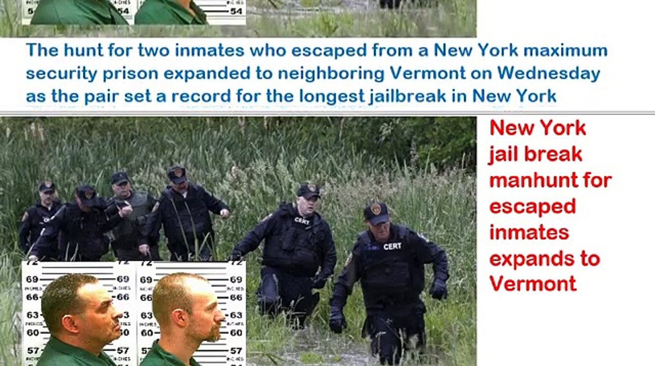 New York jail break manhunt for escaped inmates expands to Vermont