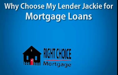 Why Choose My Lender Jackie for Mortgage Loan