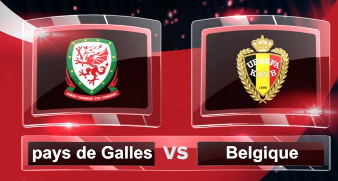 Match du jour: découvrez pays de Galles-Belgique et les autres affiches du we