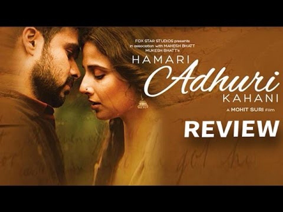 Hamari Adhuri Kahaani Movie Reivew | Emraan Hashmi, Vidya Balan, Rajkumar Rao