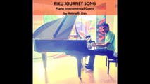 PIKU Journey Song - Piano Instrumental Cover by Anirudh Das