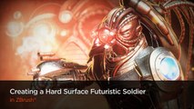 ZBrush Tutorial Now Avaialbe: Creating a Hard Surface Futuristic Soldier