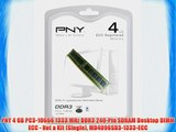 PNY 4 GB PC3-10666 1333 MHz DDR3 240-Pin SDRAM Desktop DIMM ECC - Not a Kit (Single) MD4096SD3-1333-ECC