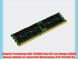 Kingston Technology 8GB 1333MHZ Reg ECC Low Voltage SDRAM Memory Module for Select Dell Workstations