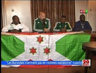 Match Sénégal Burundi: L'entraineur burundais avertit: " Nous Sommes Prêts..."