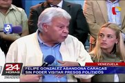 Felipe González abandona Caracas sin poder visitar a presos políticos
