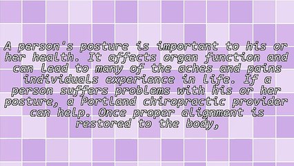 Therapy From Portland Chiropractor Helps Correct Bad Posture Naturally