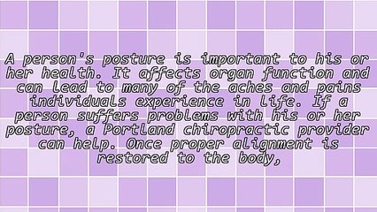 Therapy From Portland Chiropractor Helps Correct Bad Posture Naturally
