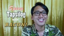 Spicy Tapsilog with Bacon | The Best Thing I Ever Ate Contest