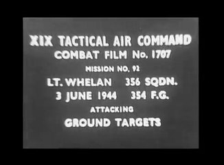 Captain Thomas Whelan's WWII Gun Camera Footage