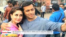 BT Exclusive  Salman Khan in 'Selfie Le Le Re' Song From 'Bajrangi Bhaijaan'-ulw3PSv0Vt8