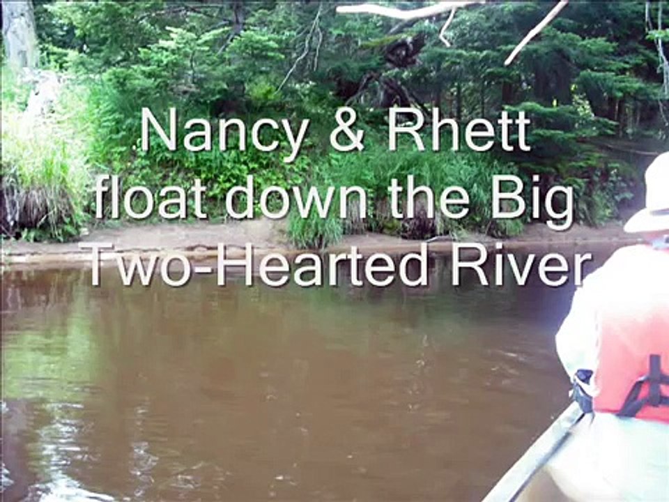 Two Hearted River Canoe Trip, Upper Peninsula, Michigan video Dailymotion
