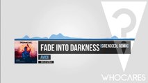 Avicii - Fade Into Darkness (SirensCeol Remix) // WhoCares